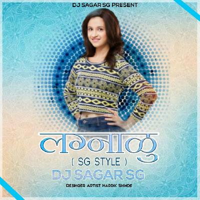 Lagnalu (SG Style) - DJ Sagar SG